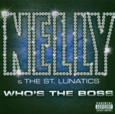 Nelly/St. Lunatics Who's the boss (2006)  [CD]