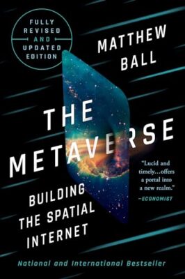 The Metaverse Fully Revised an - Hardcover - GOOD