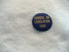 RT- VINTAGE 1986 COUNCIL ON LEGISLATION  PIN BADGE #35818 (NICE!!!)(NO PIN BACK)