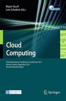 Cloud Computing: Third International Conference, CloudComp 2012, Vienna, Austria