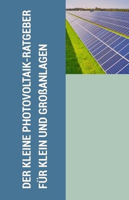 Der kleine PV-Ratgeber fr Klein- und Groanlagen von Marco Keil Taschenbuch