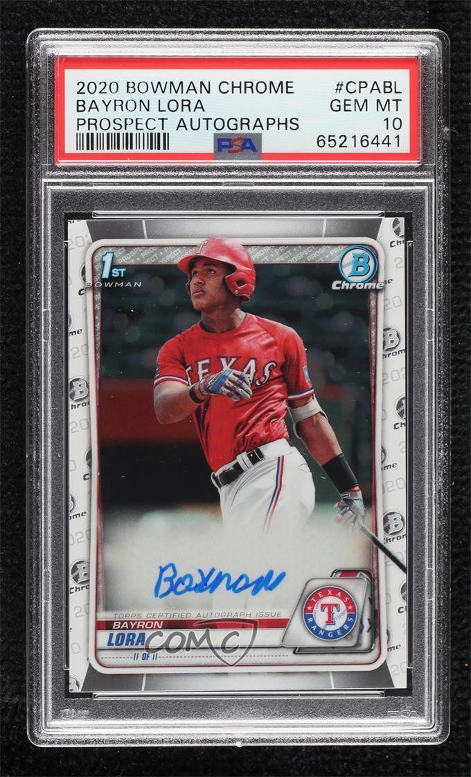 2020 Bowman Chrome Prospect Auto Bayron Lora #CPA-BL PSA 10 GEM MT Auto 0il5