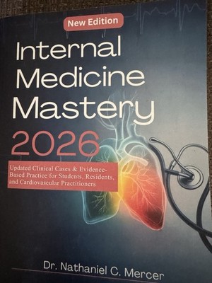 New Edition Internal Medicine Mastery 2026 Updated Clinical Cases, Evidence Base