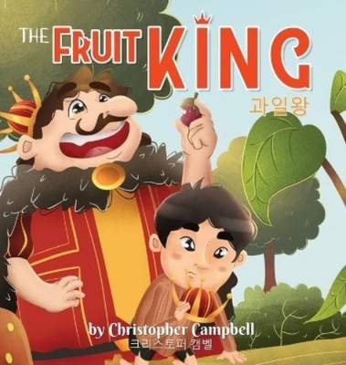 Christopher Campbell The Fruit King (Gebundene Ausgabe)