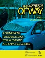 Alternative Uses of Highway Right of Way Accommodating Renewable Energy Technolo
