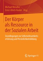 Michael Wendler (U. A.) | Der KöRper Als Ressource In Der Sozialen Arbeit | Buch