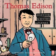Thomas Edison: Inventor, Scientist, and Genius by Mortensen, Lori