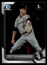 2022 Bowman Draft #BDC-177 Peyton Pallette Chrome Card Chicago White Sox