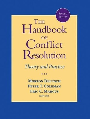 The Handbook of Conflict Resolution: Theory and Prac...