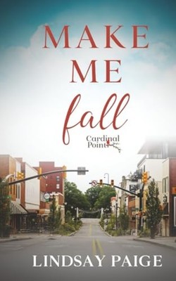 Make Me Fall - Trade Paperback NEW Lindsay Paige 2026