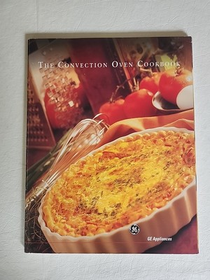 Vtg General Electric The Convection Oven Cookbook GE Appliances 2002 Paperback