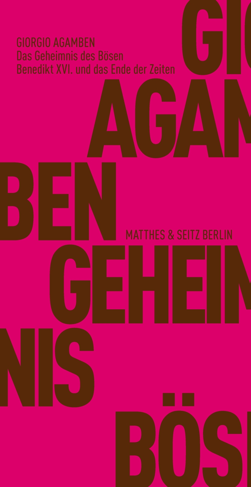 Das Geheimnis Des Bösen, Giorgio Agamben