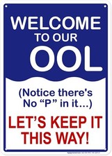 Welcome To Our Ool Let's Keep It This Way 10x14 - Aluminum, Blue and White