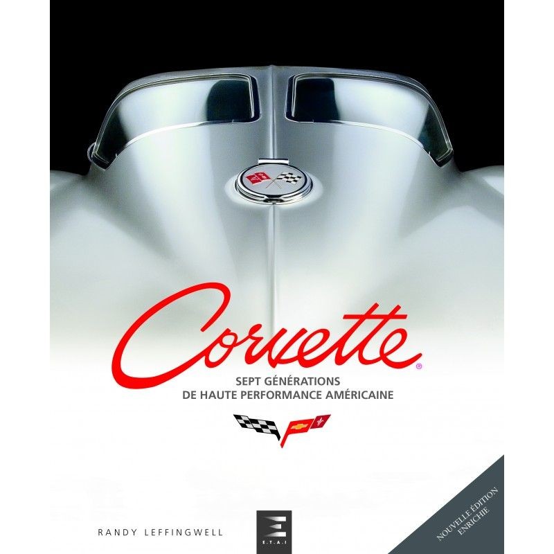 Livre Corvette Sept Générations l'histoire illustrée de cette automobile de légende