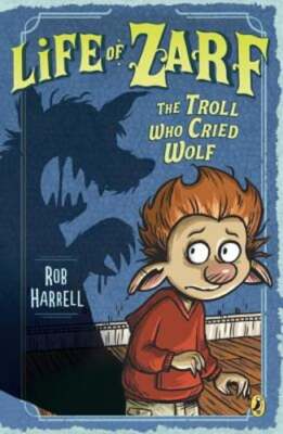 Life of Zarf: The Troll Who Cried Wolf by Rob Harrell: Used