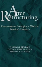 Rundall - After Restructuring  Empowerment Strategies at Work in Ameri - X555z