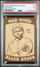 1974 LAUGHLIN OLD-TIME BLACK STARS #10 PETE HILL PSA 5
