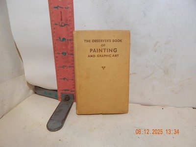 Frederick Warne's The Observer's Book of Painting and Graphic Art -1958 book
