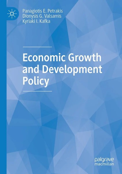 Economic Growth And Development Policy Panagiotis E. Petrakis (U. A.) Buch Xvi-image
