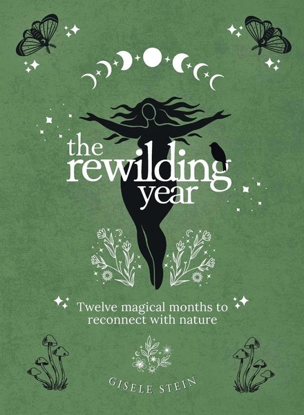 Gisele Stein | The Rewilding Year | Buch | Englisch (2025) | Ean 9781763558175-image