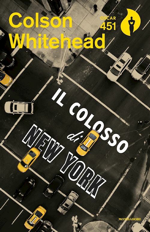 IL COLOSSO DI NEW YORK  - WHITEHEAD COLSON - MONDADORI