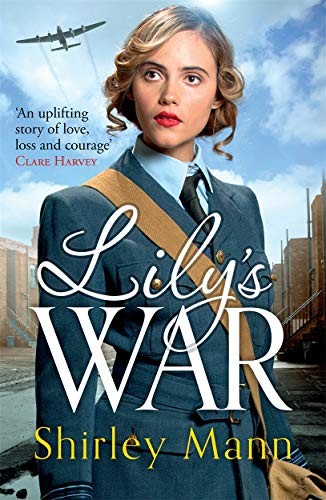 Lily's War: An uplifting WWII saga of women on the home front-Sh