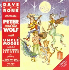 Dave Van Ronk presents Uncle Moose & The Kazoo-O-Phonic Jug Peter and the W (CD)