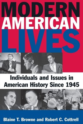 Modern American Lives: Individuals and Issues in American History Since 1945...