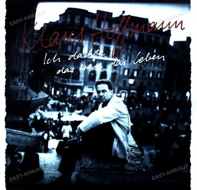 Klaus Hoffmann - Ich Dachte Das Wäre Das Leben 7'' (VG+/VG+) '