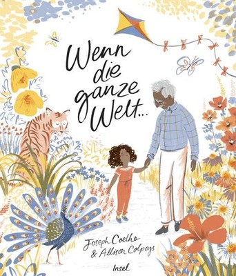 Wenn die ganze Welt ... | Joseph Coelho | deutsch | If All The World Were