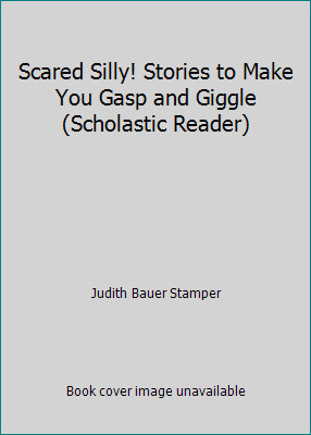 Scared Silly! Stories to Make You Gasp and Giggle (Scholastic Reader)