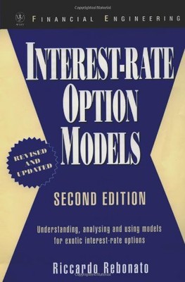 INTEREST-RATE OPTION MODELS: UNDERSTANDING, ANALYSING AND By Riccardo Rebonato