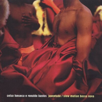 Juventude/Slow Motion Bossa Nova by Fonseca, Celso / Bastos, Ronaldo (CD, 2002)