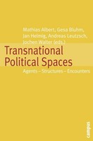 Transnational Political Spaces: Agents - Structures - Encounters (Historisc