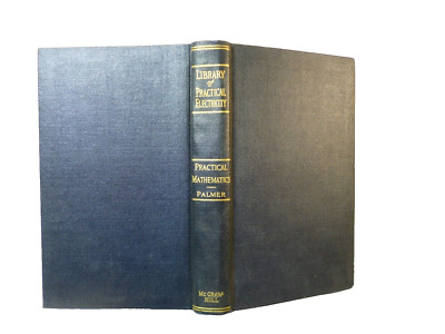 Practical Mathematics For Home Study, FIRST EDITION 1919. Palmer. RARE, 18229