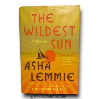 The Wildest Sun: A Novel - Hardcover By Lemmie, Asha - GOOD CONDITION