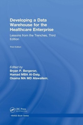 Bergeron - Developing a Data Warehouse for the Healthcare Enterprise   - X555z