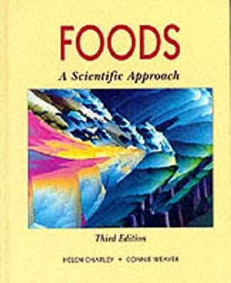 Foods : A Scientific Approach Paperback Helen G., Weaver, Connie
