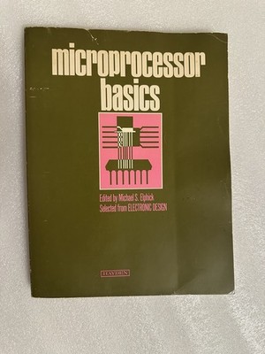 Microprocessor basics: Selected from Electronic design