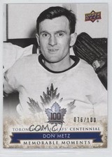 2017 Toronto Maple Leafs Centennial Memorable Moments Gold 76/100 Don Metz 4p5