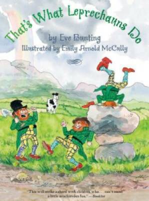 That's What Leprechauns Do - Paperback By Bunting, Eve - GOOD