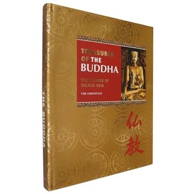 Treasures of The Buddha: The Glories of Sacred Asi by Lowenstein, Tom 1844833054