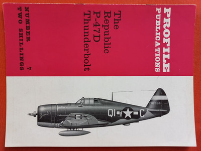 Aircraft Profile Publications 7, THE REPUBLIC P-47D THUNDERBOLT