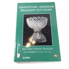 Identifying American Brilliant Cut Glass by Boggess, Bill - Revised 2009