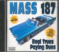SEALED NEW CD Mass 187 - Real Trues Paying Dues