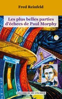 Fred Reinfeld | Les Plus Belles Parties D'éChecs De Paul Morphy | Taschenbuch