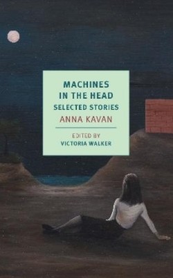 Anna Kavan Machines in the Head (Taschenbuch) (US IMPORT)