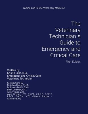 Kristin Lake The Veterinary Technician's Guide to Emergency and Cr (Taschenbuch)