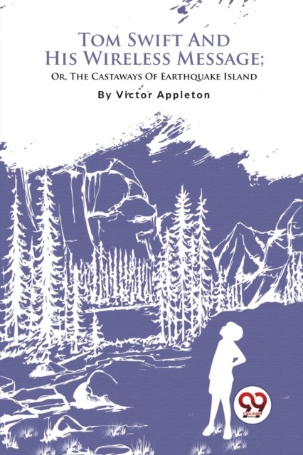 Tom Swift and His Wireless Message by Victor Appleton (Paperback Book)