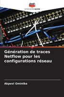 Akpovi Ominike | GéNéRation De Traces Netflow Pour Les Configurations RéSeau